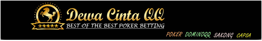 DEWACINTAQQ LINK ALTERNATIF AGEN DAN BANDAR POKER, DOMINO, CAPSA DAN SAKONG