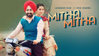 Jaskaran Riar Mitha Mitha Song