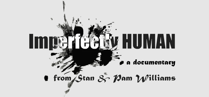 Imperfectly HUMAN - The Documentary