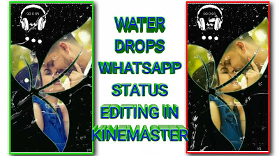 Water Drops WhatsApp Status Editing In KineMaster