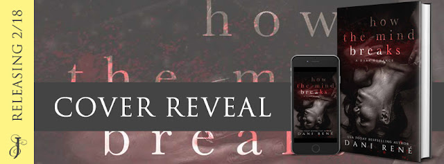 How the Mind Breaks by Dani Rene Cover Reveal