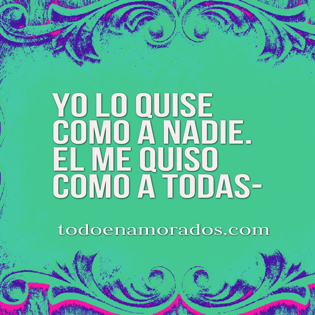 Imágenes con frases de desamor y olvido - Todo enamorados