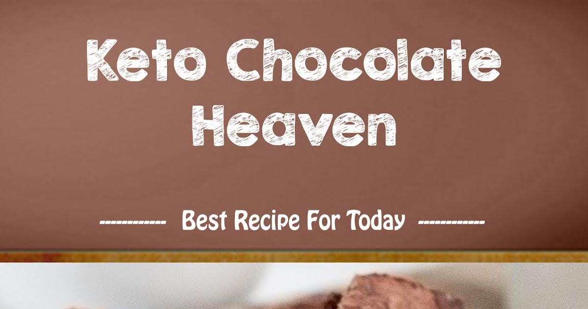 Keto Chocolate Heaven