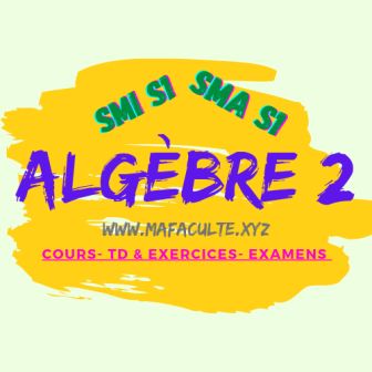 ALGÈBRE 2 SMIA S1 _ PDF _ Cours _ Résumés _ Exercices _ Examens