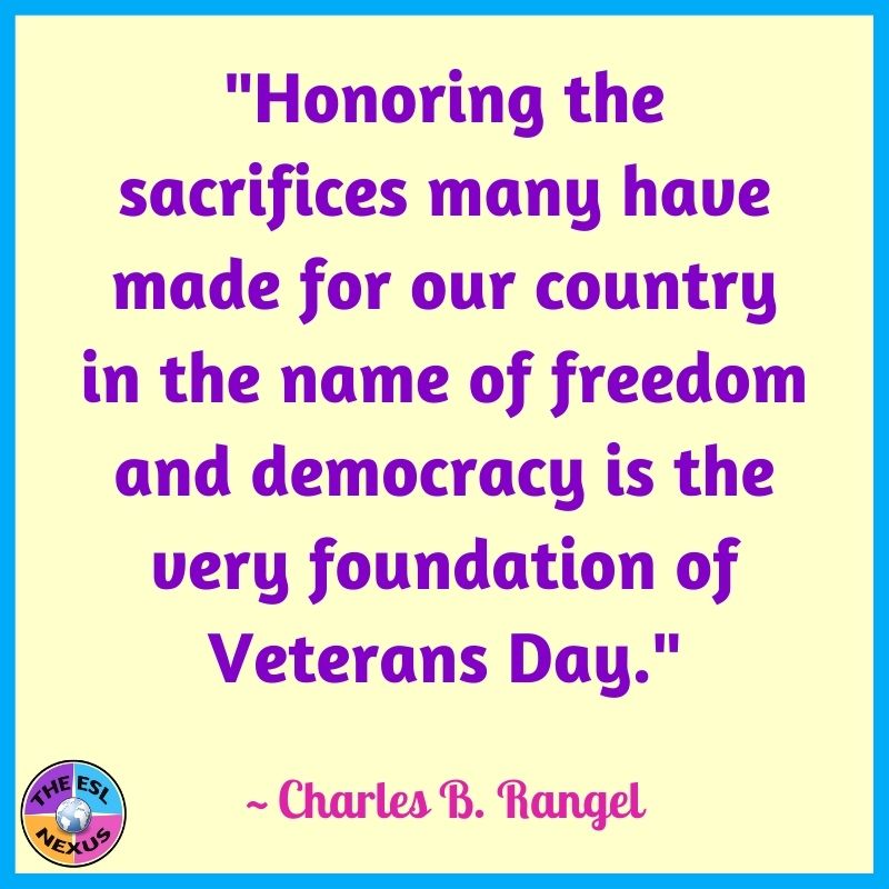 Quotation by Charles Rangel for Veterans Day that honors veterans and the sacrifices they have made.