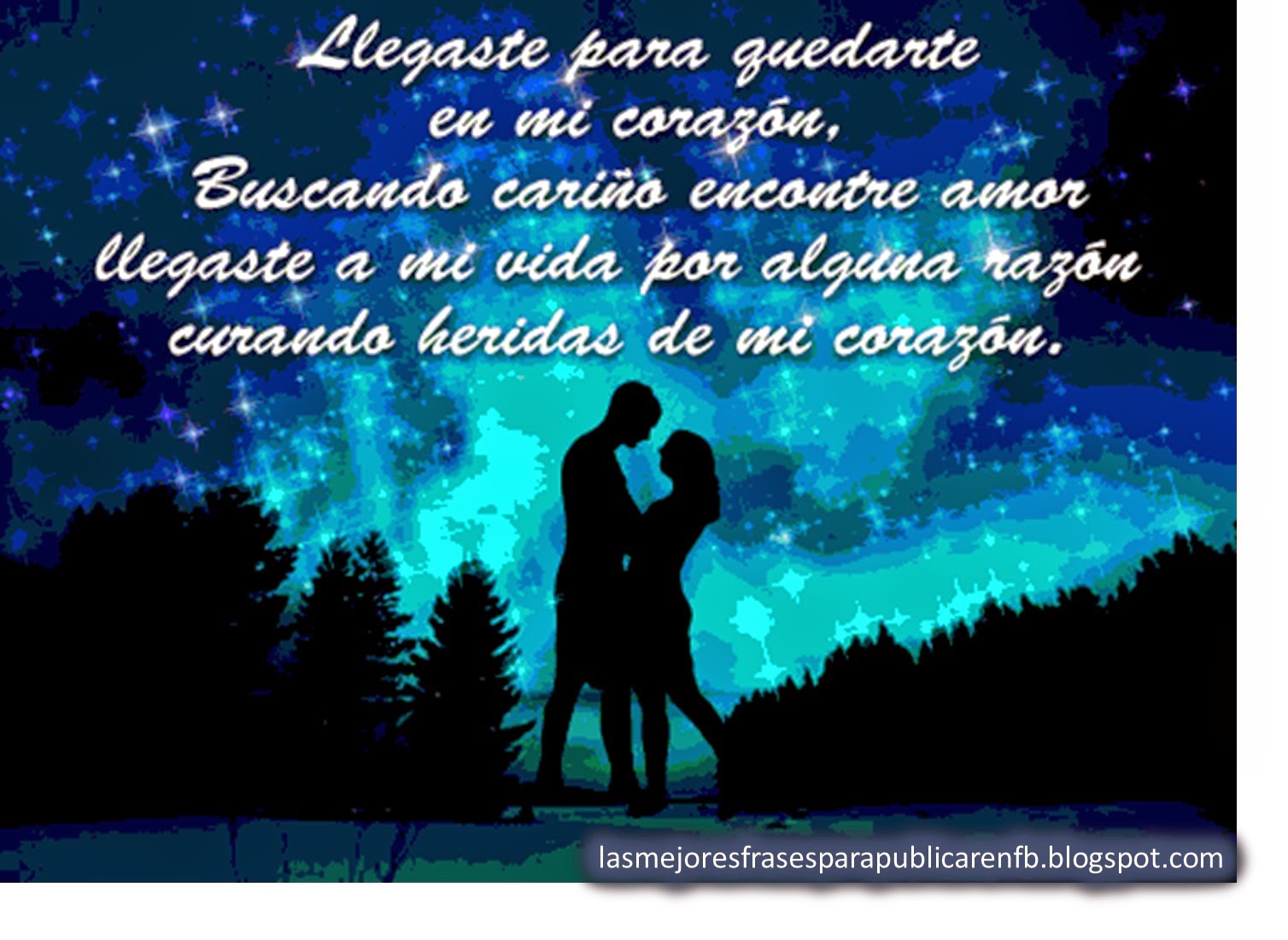 Las Mejores Frases Para Publicar en FB: Frases De Amor: Llegaste Para ...