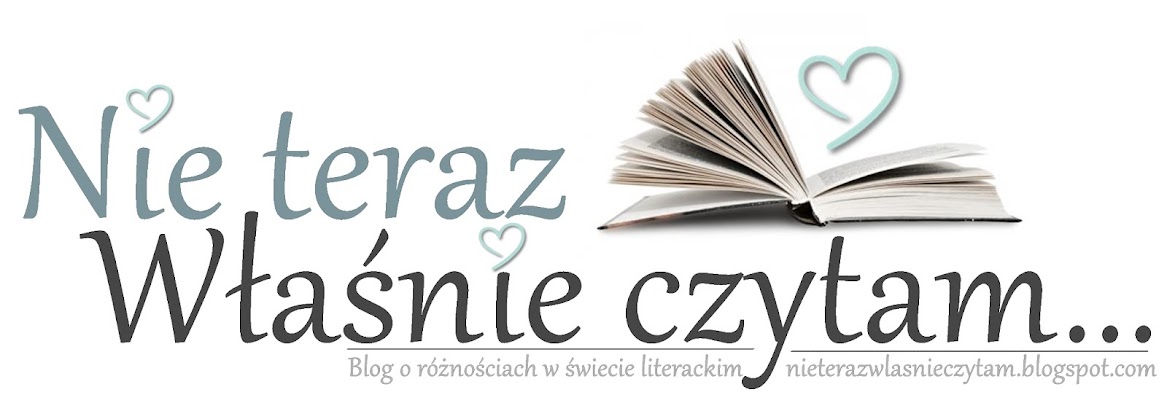 Nie teraz – właśnie czytam...