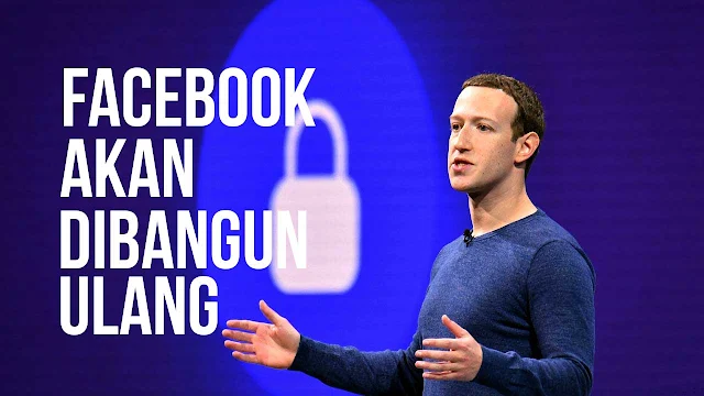 Mark Zuckerberg membangun ulang Facebook yang 'berfokus pada privasi'