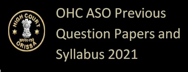 OHC ASO Previous Question Papers and Syllabus 2021