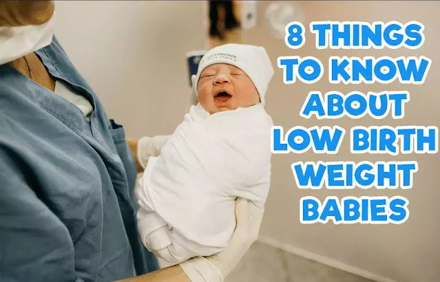 8 Things to Know About Low Birth Weight Babies 8 Things to Know About Low Birth Weight Babies