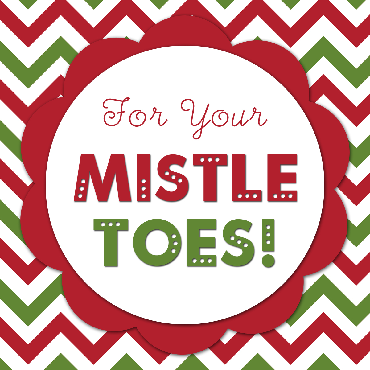 For Your Mistletoes Printable Tags Free
