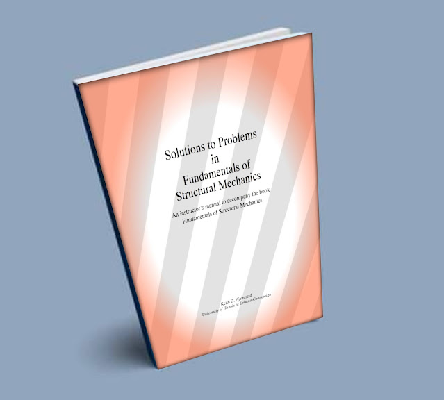Solutions to Problems in Fundamentals of Structural Mechanics