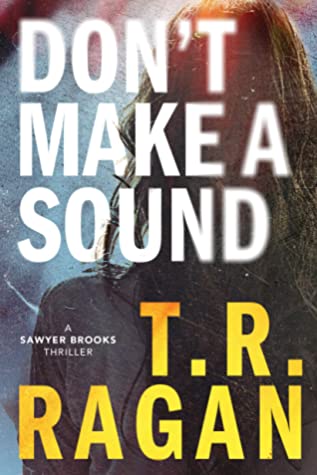 Review: Don’t Make a Sound by T.R. Ragan (audio)