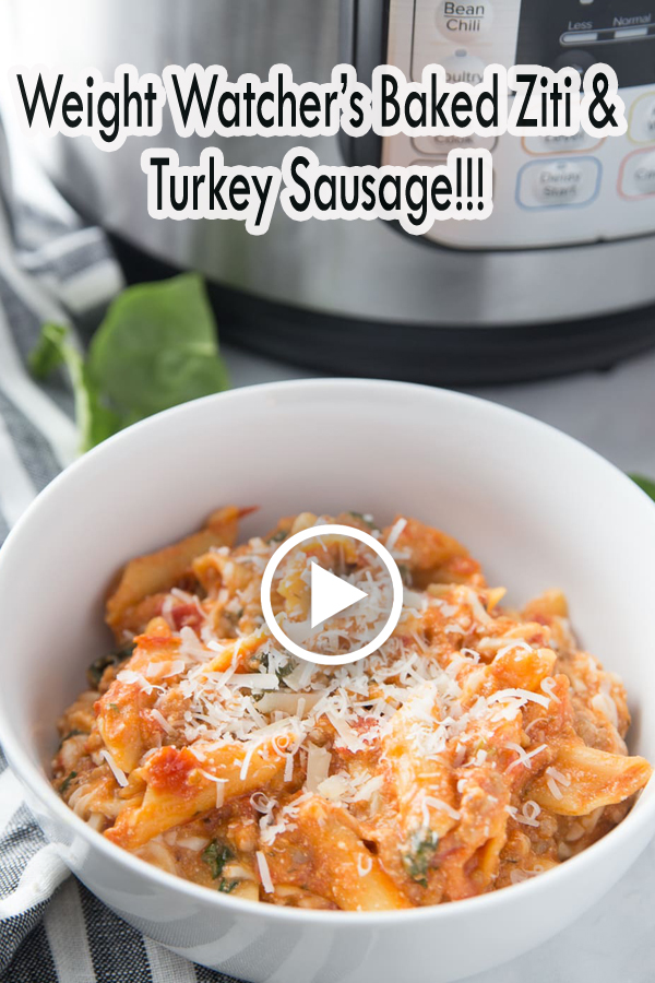 Weight Watcher’s Baked Ziti & Turkey Sausage!!!