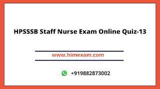 HPSSSB Staff Nurse Exam Online Quiz-13