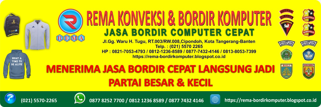 Bordir Komputer Tangerang - Rema Bordir Komputer - Spesialis Jasa Bordir Komputer WA 0877 8252 7700