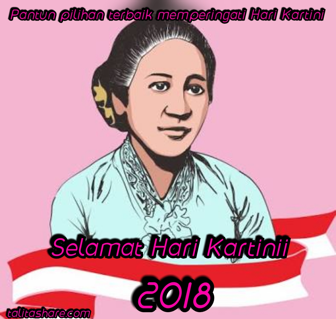 20 Pantun Pilihan Terbaik Memperingati Hari Kartini Terpopuler Tahun 2020 Talitashare Com