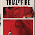 Trial by Fire Trailer Available Now! Releasing on DVD 8/13