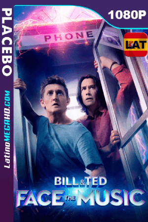 Bill y Ted salvando el universo (2020) PLACEBO Latino HD 1080P ()