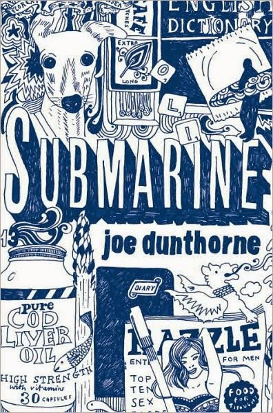 Submarine by Joe Dunthorne Submarine by Joe Dunthorne