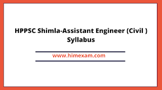 HPPSC Shimla-Assistant Engineer (Civil ) Syllabus HPPSC Shimla-Assistant Engineer (Civil ) Syllabus