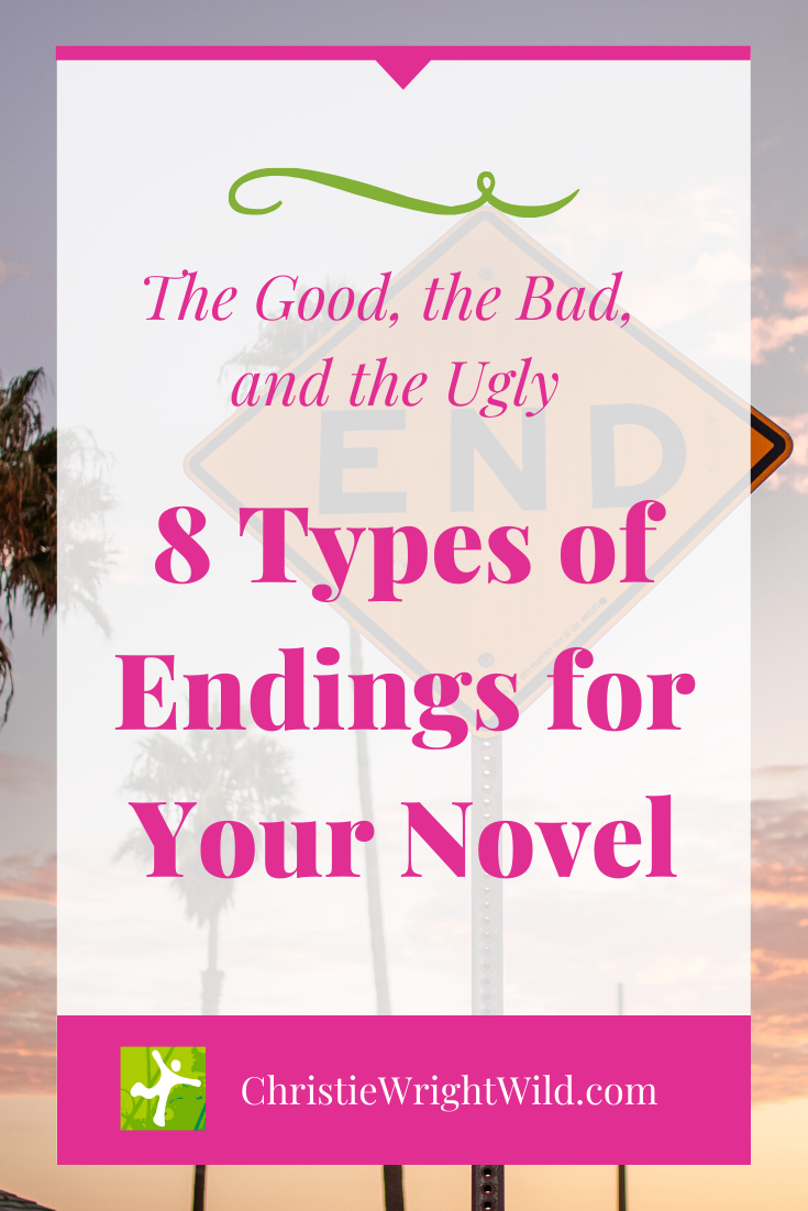 Write Wild 8 Types of Endings for Your Novel the Good, the Bad, and