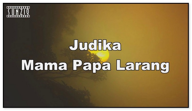 Lirik Lagu Judika Mama Papa Larang