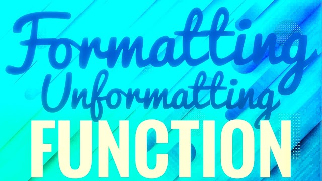 Formatted and Unformatted Input/Output Function in C