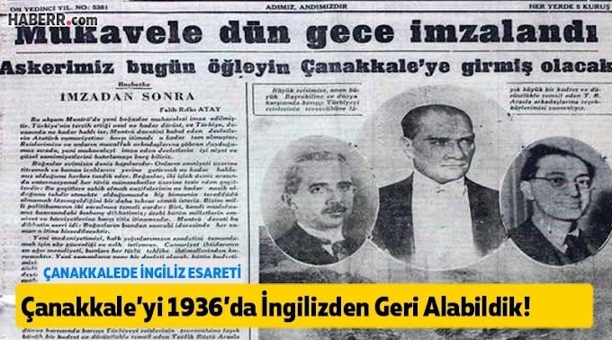 Çanakkale 1936'ya Kadar İngiliz Esaretindeydi