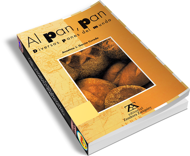 Al pan, pan Diversos panes del mundo Anselmo J. García Curado