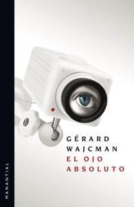 El Ojo Absoluto. Gerard Wacjman