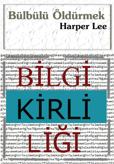 Bulbulu Oldurmek Kitap Kisa Ozeti Bilgi Kirliligi Bulbulu Oldurmek Kitap Kisa Ozeti Bilgi Kirliligi