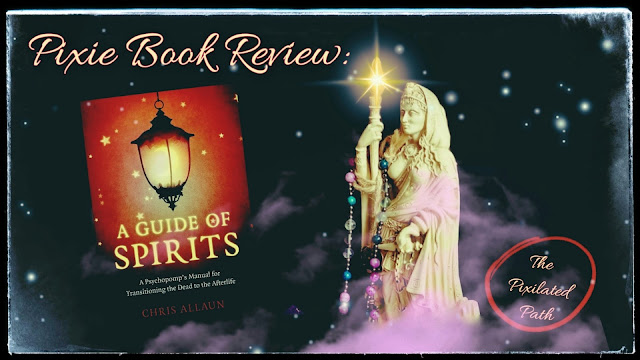 Pixie Book Review: A Guide of Spirits by Chris Allaun