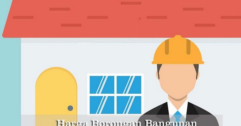 Harga Borongan Bangunan Per Meter Persegi Pengadaan