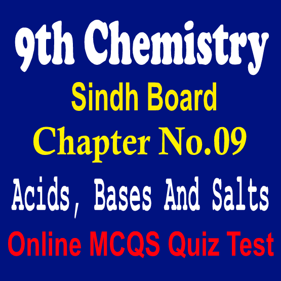 9th Chemistry Unit 9 Acids Bases And Salts MCQs Sindh Board