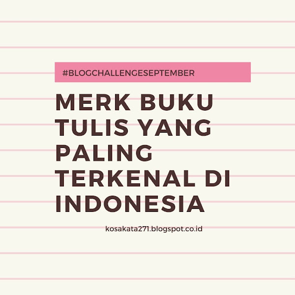 MERK BUKU TULIS YANG PALING TERKENAL DI INDONESIA
