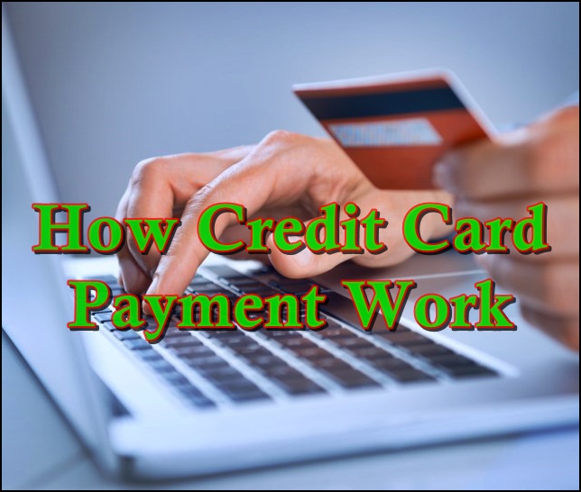 How Credit Card Payment Work Credit Card Info