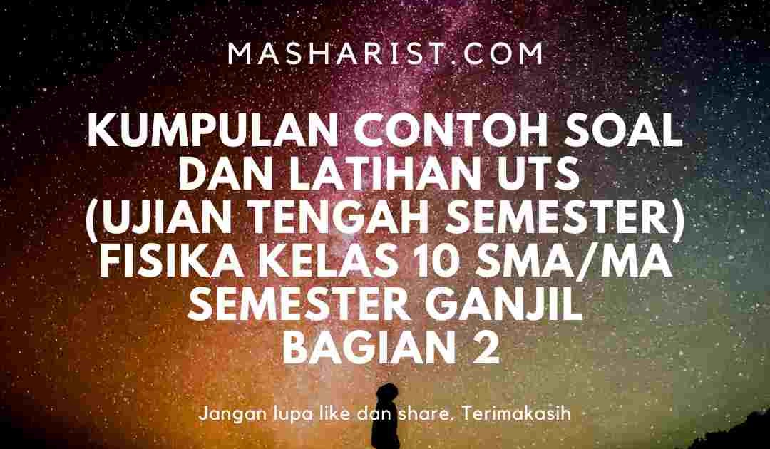 Kumpulan Contoh Soal, Latihan dan Pembahasan UTS (Ujian Tengah Semester