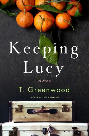 Review: Keeping Lucy by T. Greenwood