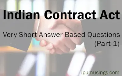 Indian Contract Act: Very Short Answer Based Questions - Part-1 - #GGSIPU #BALLB - #BBALLB
