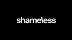 SHAMELESS