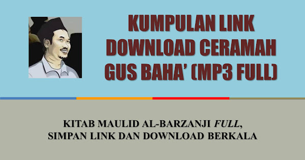 Baha teladan moderat dicari pendakwah laki nabi wahabi iqra tahunnya nursalim rembang jelaskan pelacur menikahi islamramah bahauddin tafsir qur ulama Download Al-Barzanji (PDF dan MP3 Gus Baha' Full Lengkap)