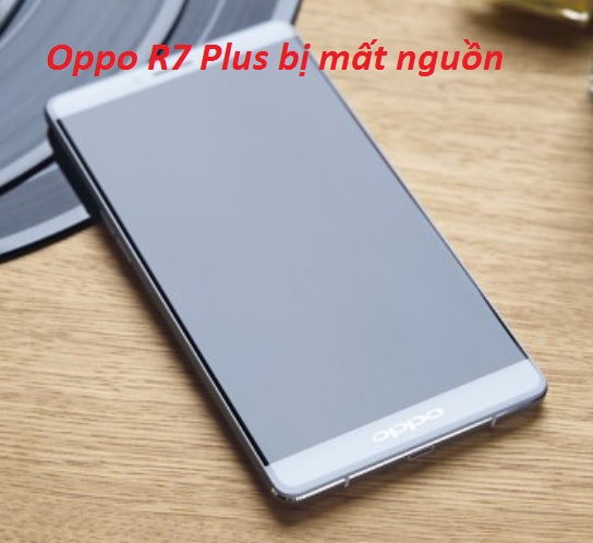 Nguyên nhân và khắc phục Oppo R7 Plus bị mất nguồn Oppo-r7-plus-bi-mat-nguon