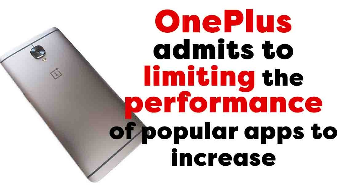 OnePlus admits to limiting the performance of popular apps to increase