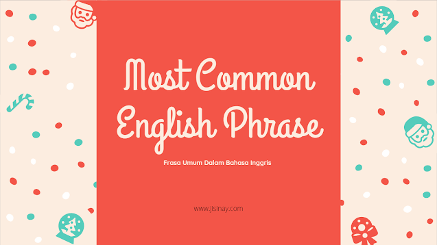 9 Frasa Percakapan Bahasa Inggris Yang Paling Sering Digunaka