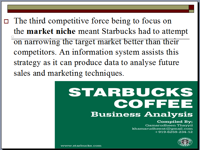 Information System TECHNOLOGY HELPS STARBUCKS FIND NEW WAYS TO