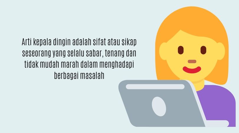 Arti Kepala Dingin Ciri Ciri Dan Contoh Kalimatnya Blog Nurdin Sikalem Arti Kepala Dingin Ciri Ciri Dan Contoh Kalimatnya Blog Nurdin Sikalem
