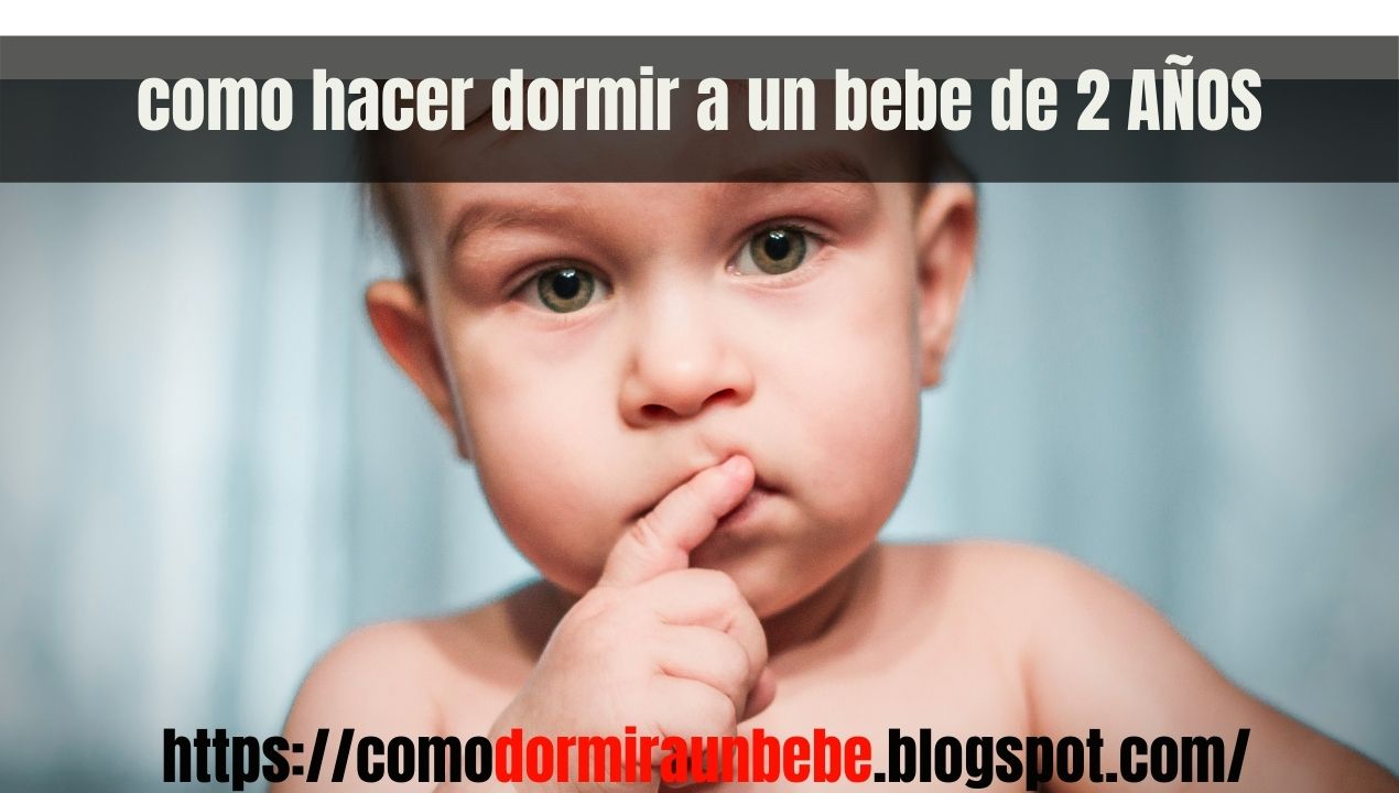 los mejores consejos para hacer dormir a un bebe como dormir a un bebe