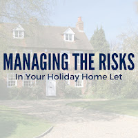 Long Read: Managing the Risks in Your Holiday Home Let