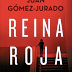 «Reina roja y Loba negra» de Juan Gómez Jurado